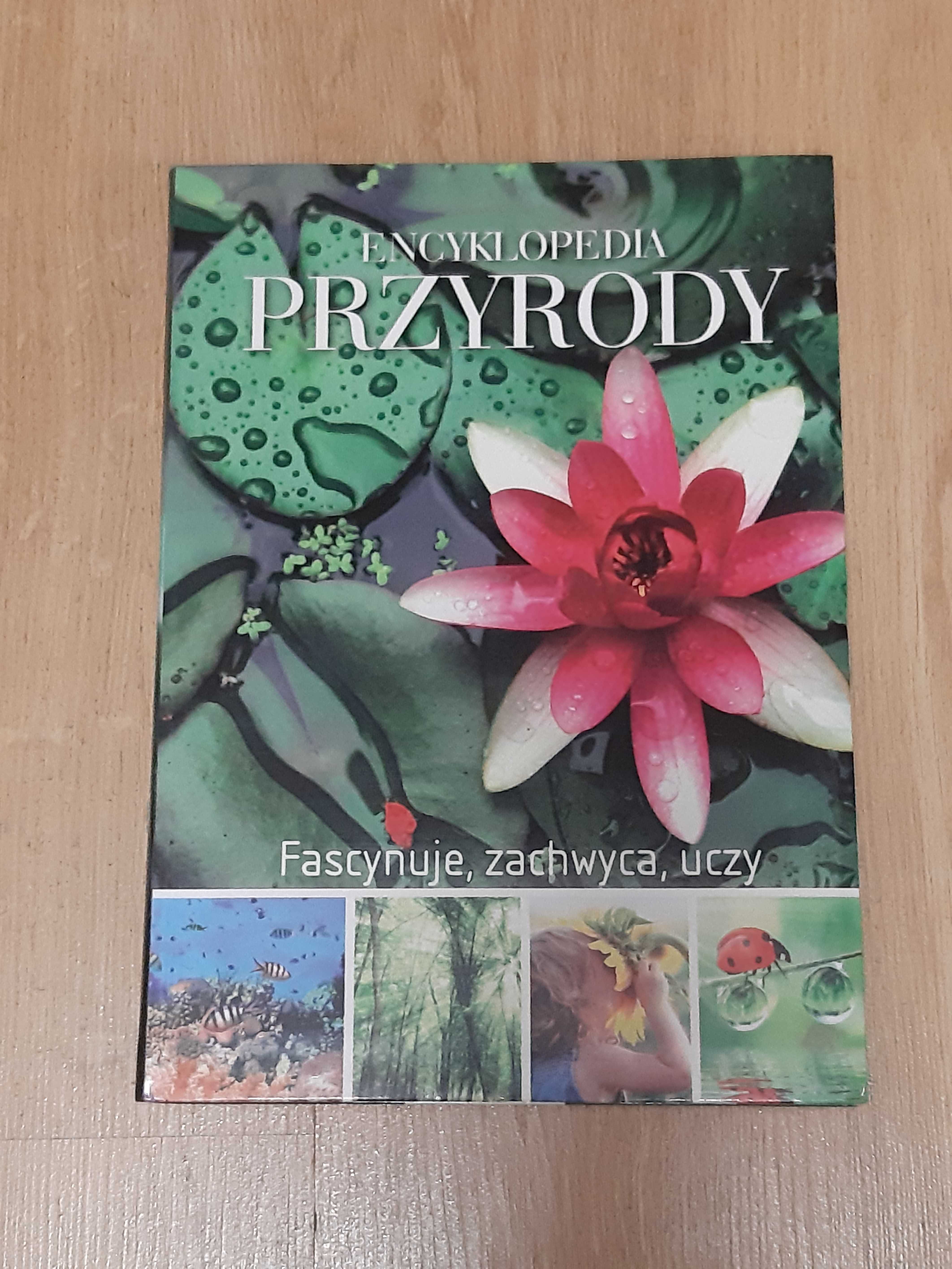 Encyklopedia przyrody. Fascynujace, zachwyca, uczy