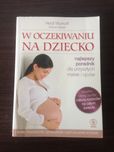 W oczekiwaniu na dziecko poradnik dla przyszłych mam nowe poszerzone