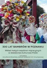 300 lat Bambrów w Poznaniu - Anna Brzezińska, Anna Szymoszyn, Agniesz