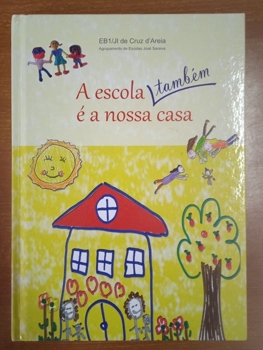 A escola também é a nossa casa