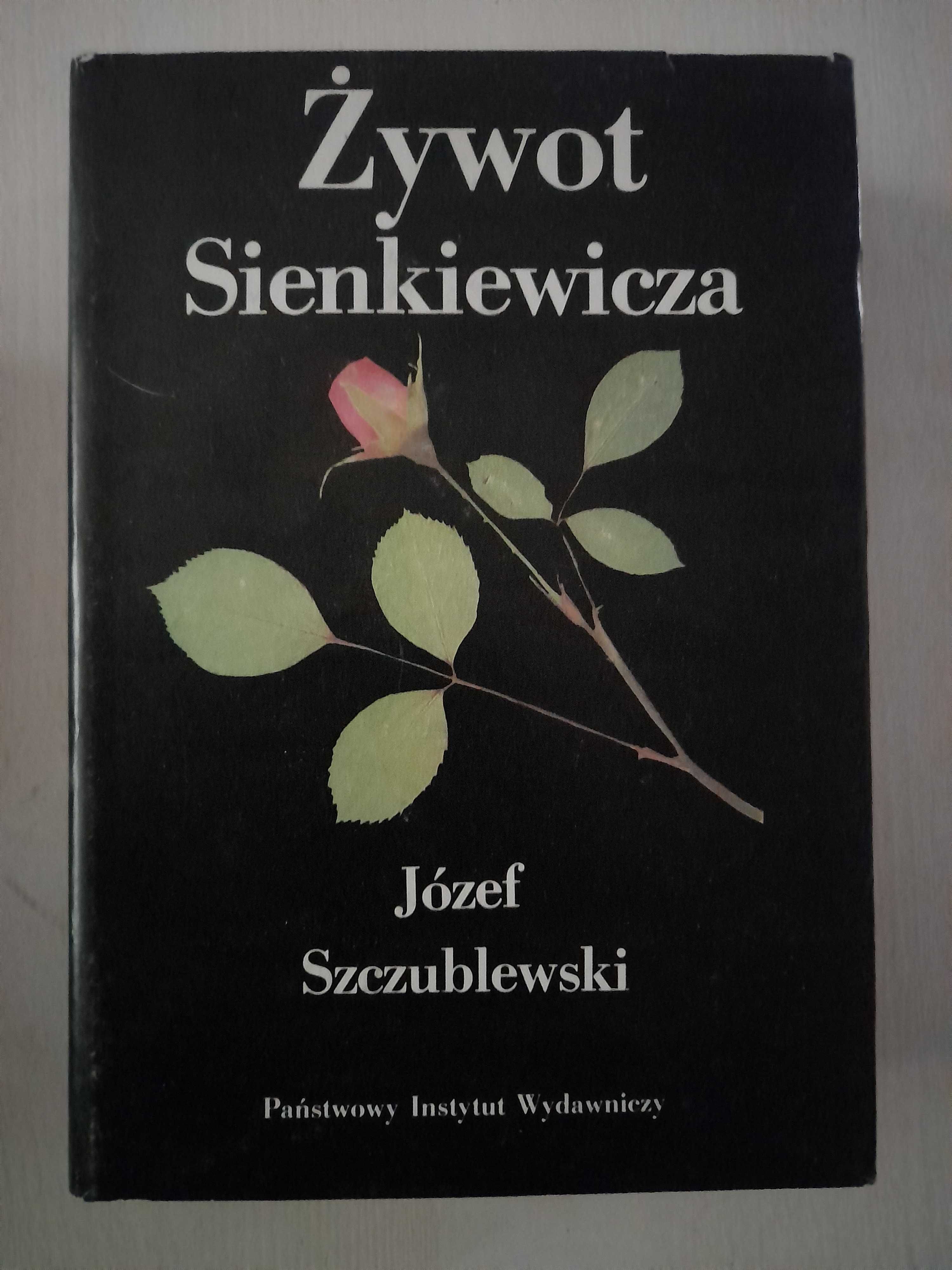 Biografie Żywot Modrzejewskiej, Żywot Sienkiewicza Józef Szczublewski