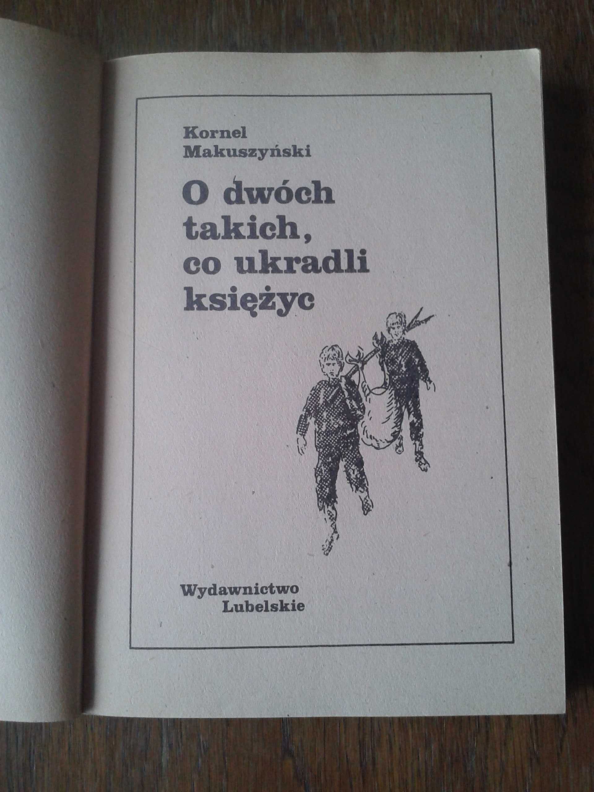 Książka O dwóch takich co ukradli księżyc Kornel Makuszyński