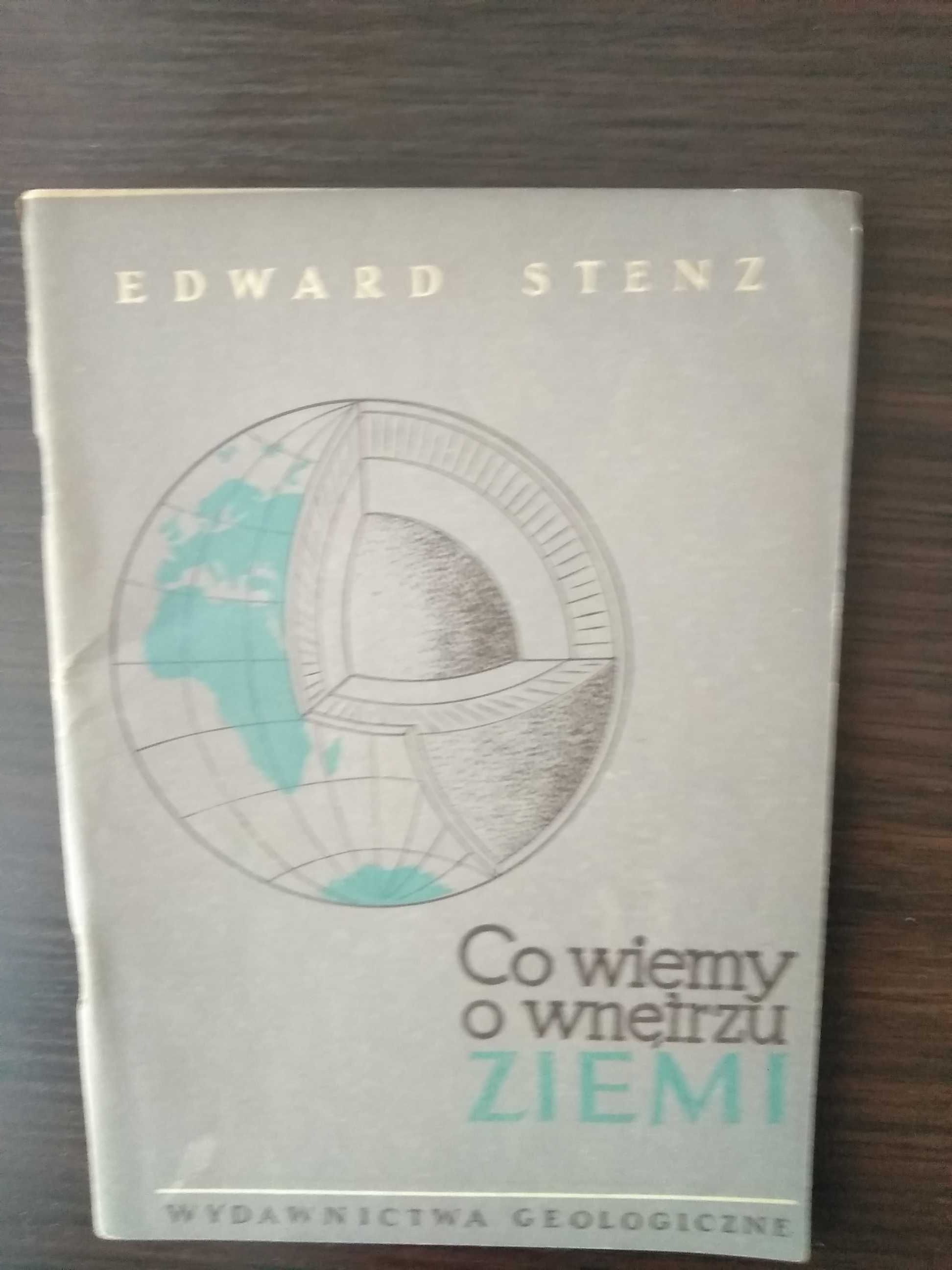 Co wiemy o wnętrzu Ziemi Edward Stenz