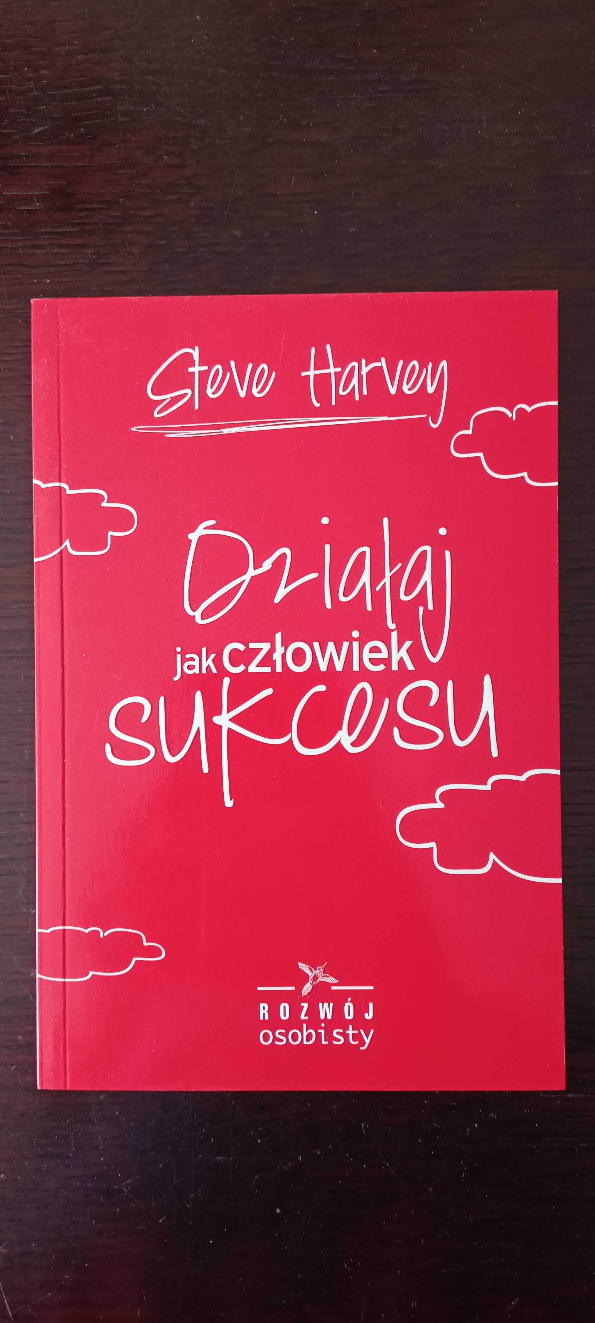 Steve Harvey - Działaj jak człowiek sukcesu