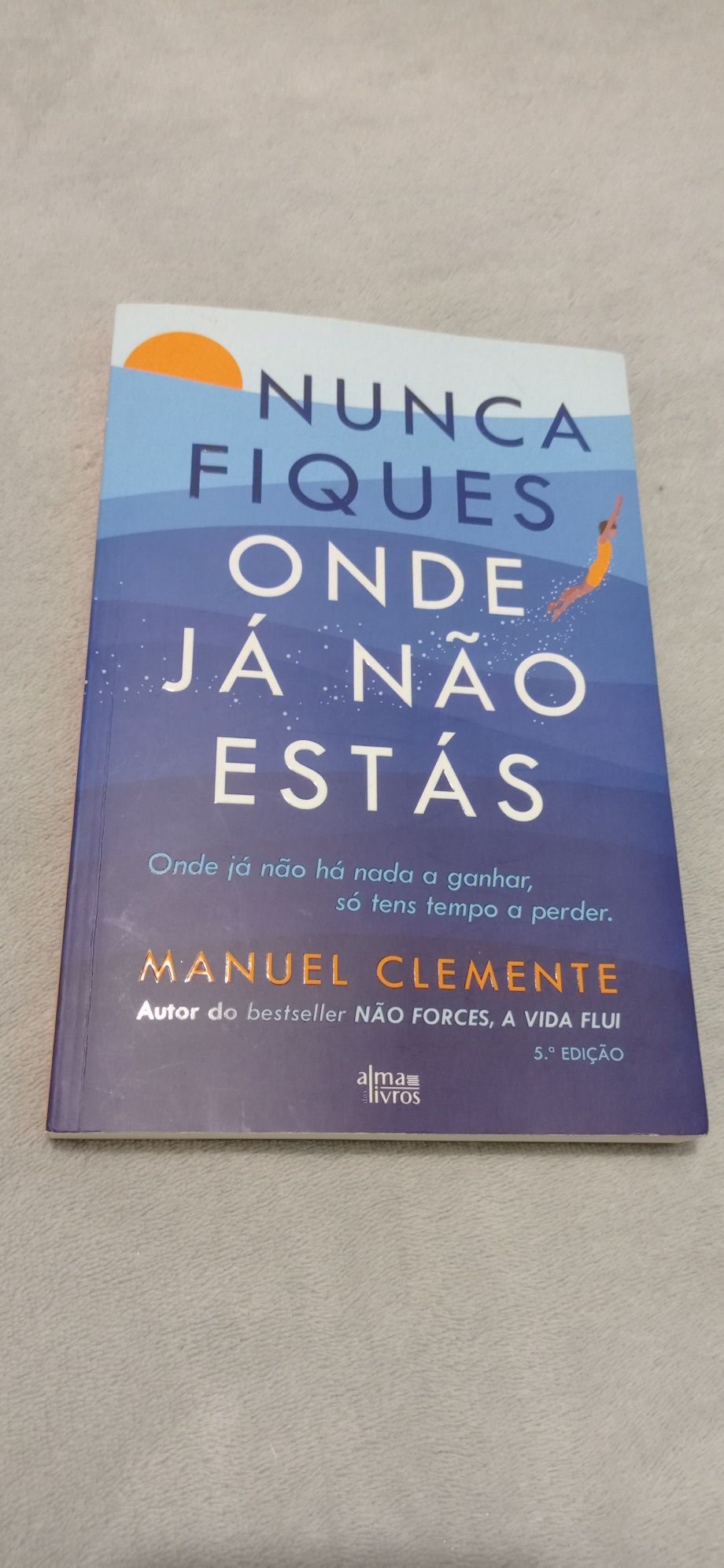 Não fiques onde já não estás