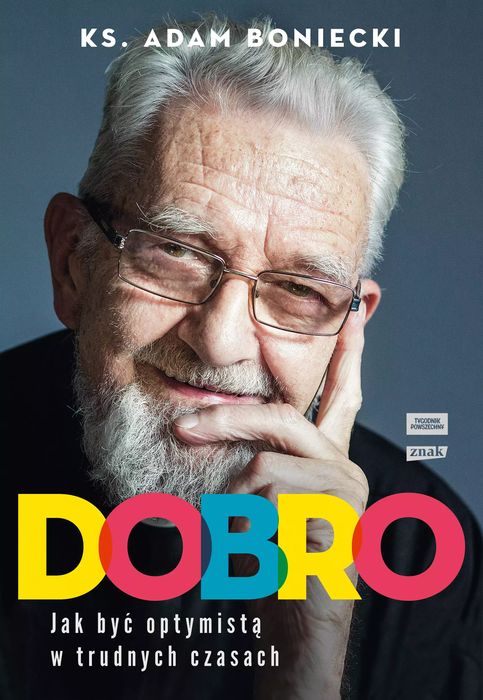 Dobro. Jak być optymistą w trudnych czasach. Znak