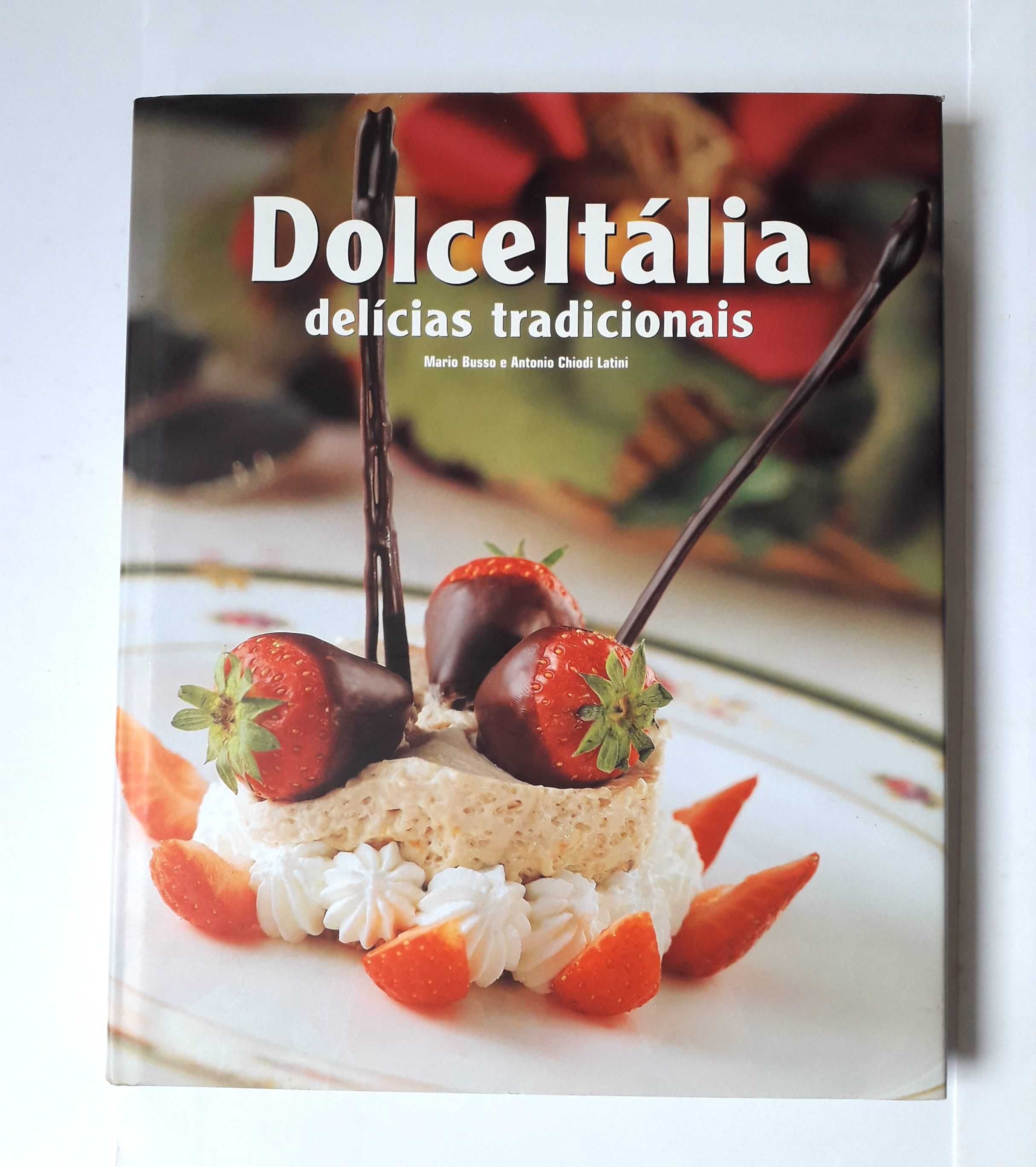 DolceItalia - Delícias tradicionais de Mario Busso e Antonio Latini