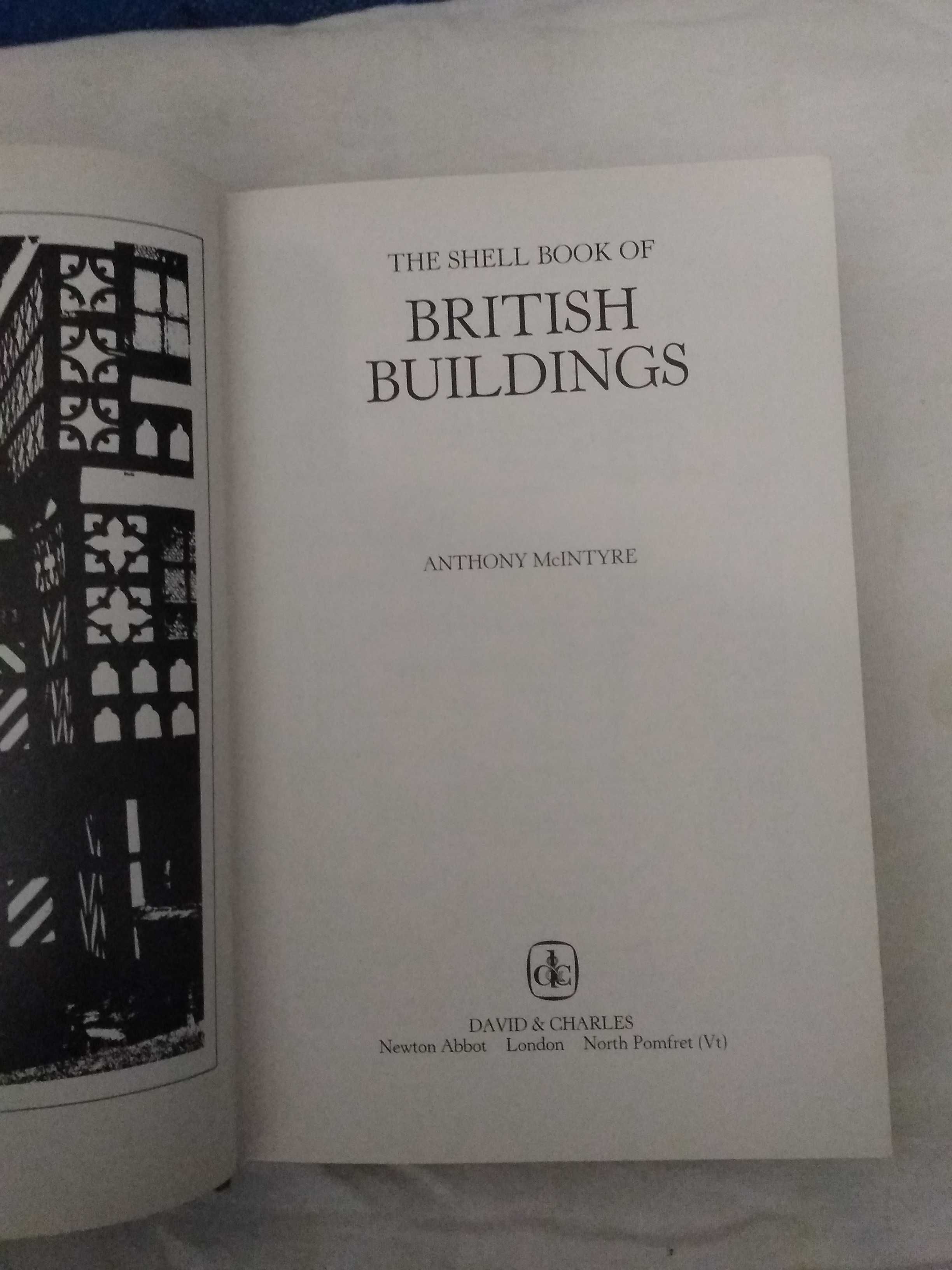 The Shell Book of British Buildings
by McIntyre, Anthony 1984