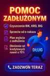 Czyszczenie BIK • Nakaz Zapłaty • Komornik • Wypowiedziany Kredyt •