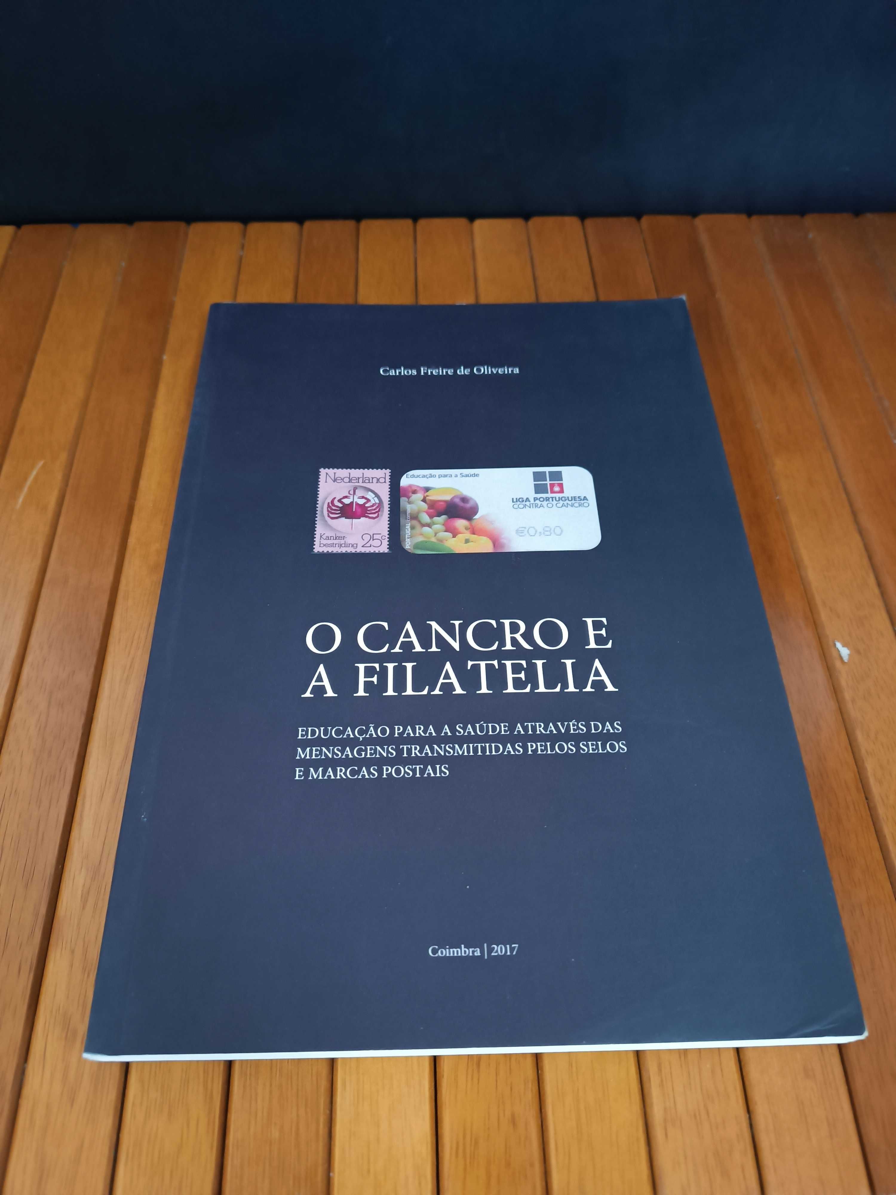 Livro O cancro e a Filatelia por Carlos Freire de Oliveira 2017