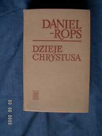 Daniel Rops - Dzieje Chrystusa