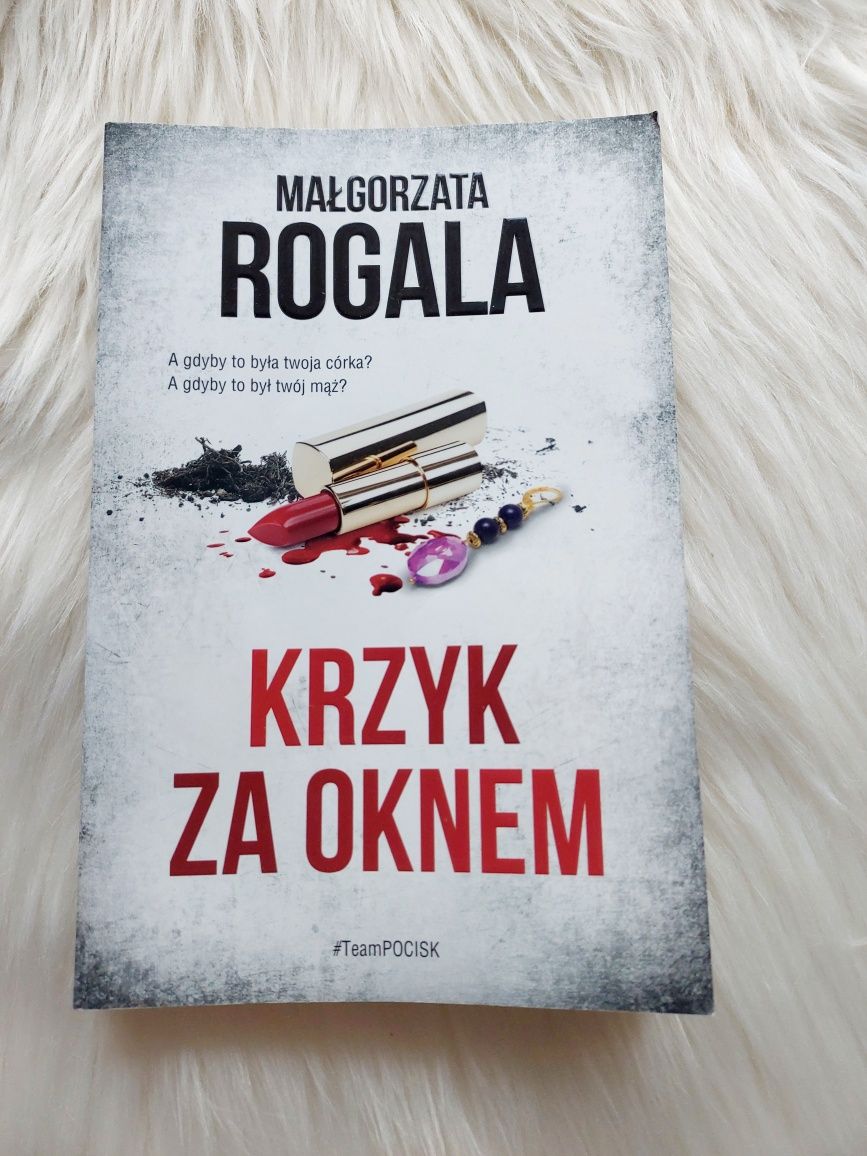 "Krzyk za oknem" Małgorzata Rogala