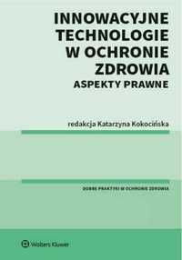 Innowacyjne technologie w ochronie zdrowia - red. Katarzyna Kokocińsk