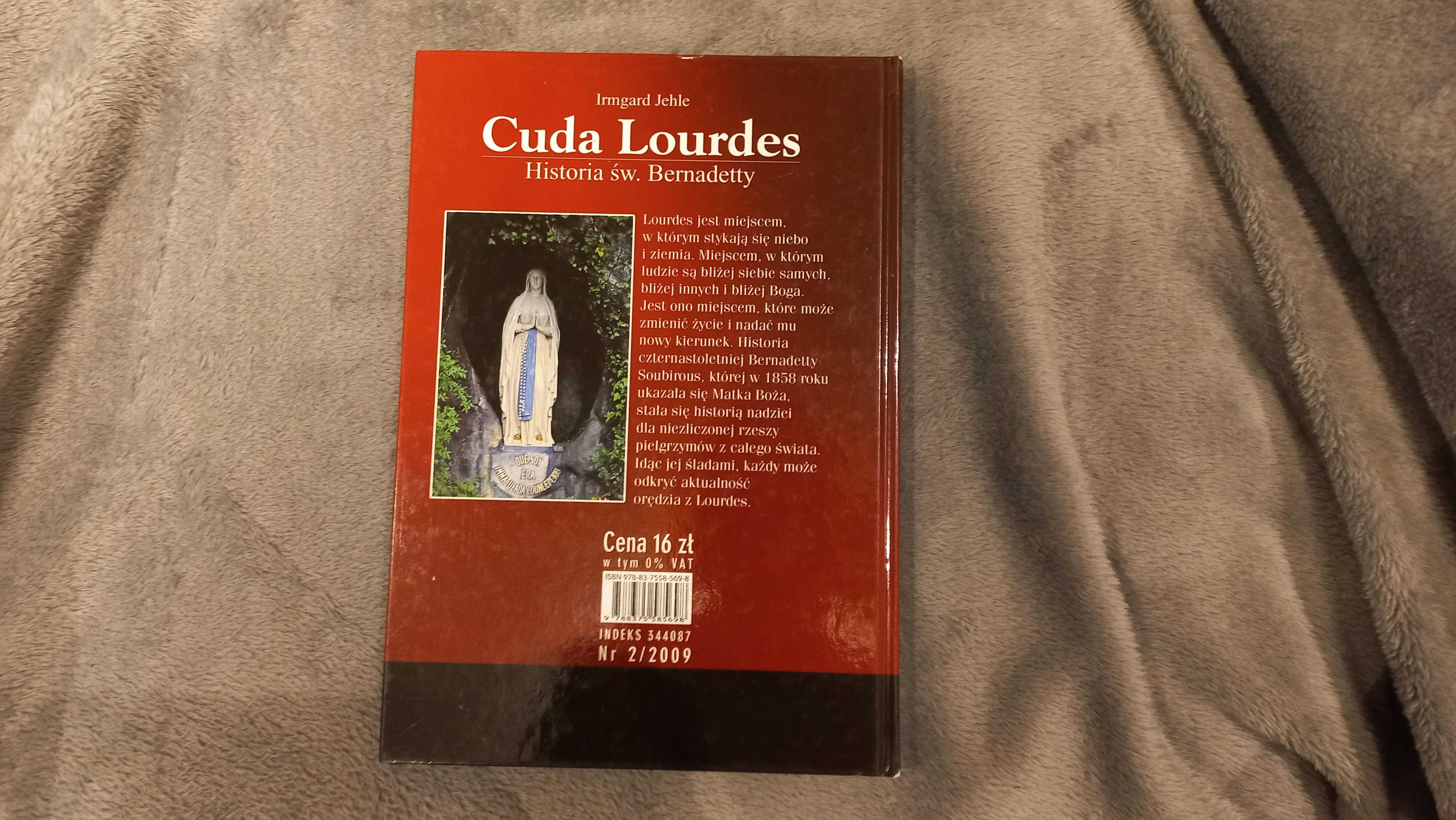 Książka "Cuda Lourdes. Historia św. Bernadetty" Irmgard Jehle