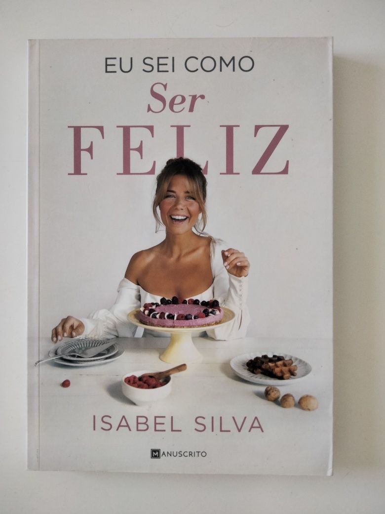 Eu Sei Como Ser Feliz, de Isabel Silva