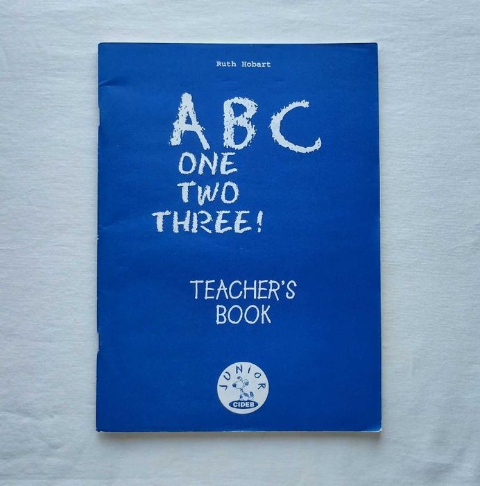 ABC One Two Three Teachers Book - Ruth Hobart