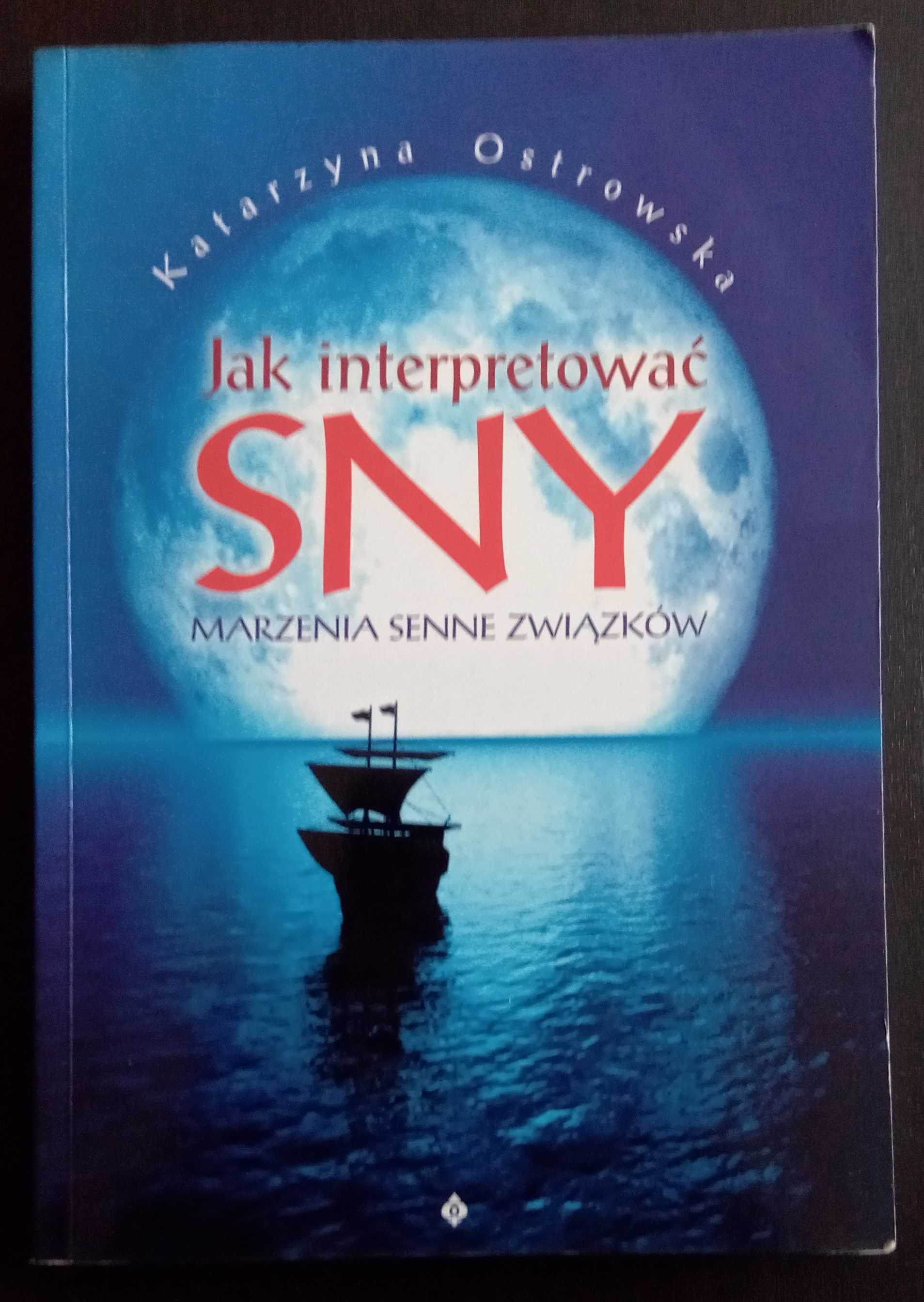 Jak interpretować sny - Katarzyna Ostrowska
