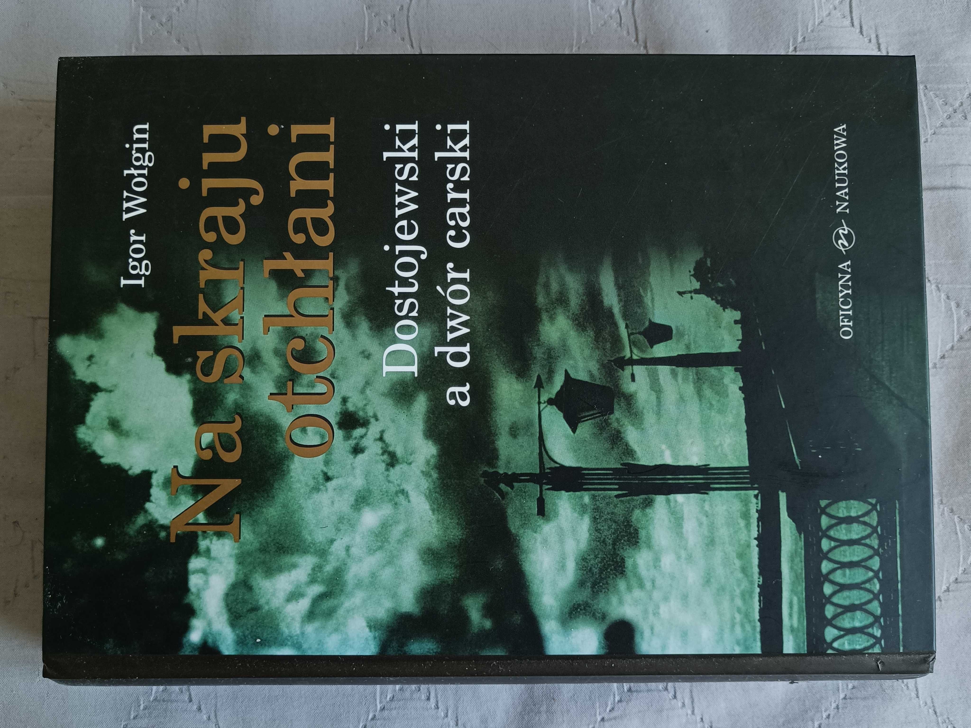 Igor Wołgin, Na skraju otchłani. Dostojewski a dwór carski