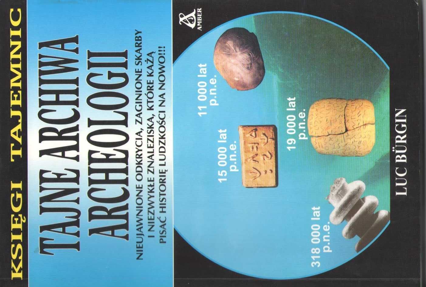 Tajne archiwa archeologii  Luc Bürgin