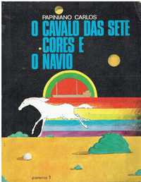 4808 O Cavalo das Sete Cores e o Navio Por Papiniano Carlos./Autograf