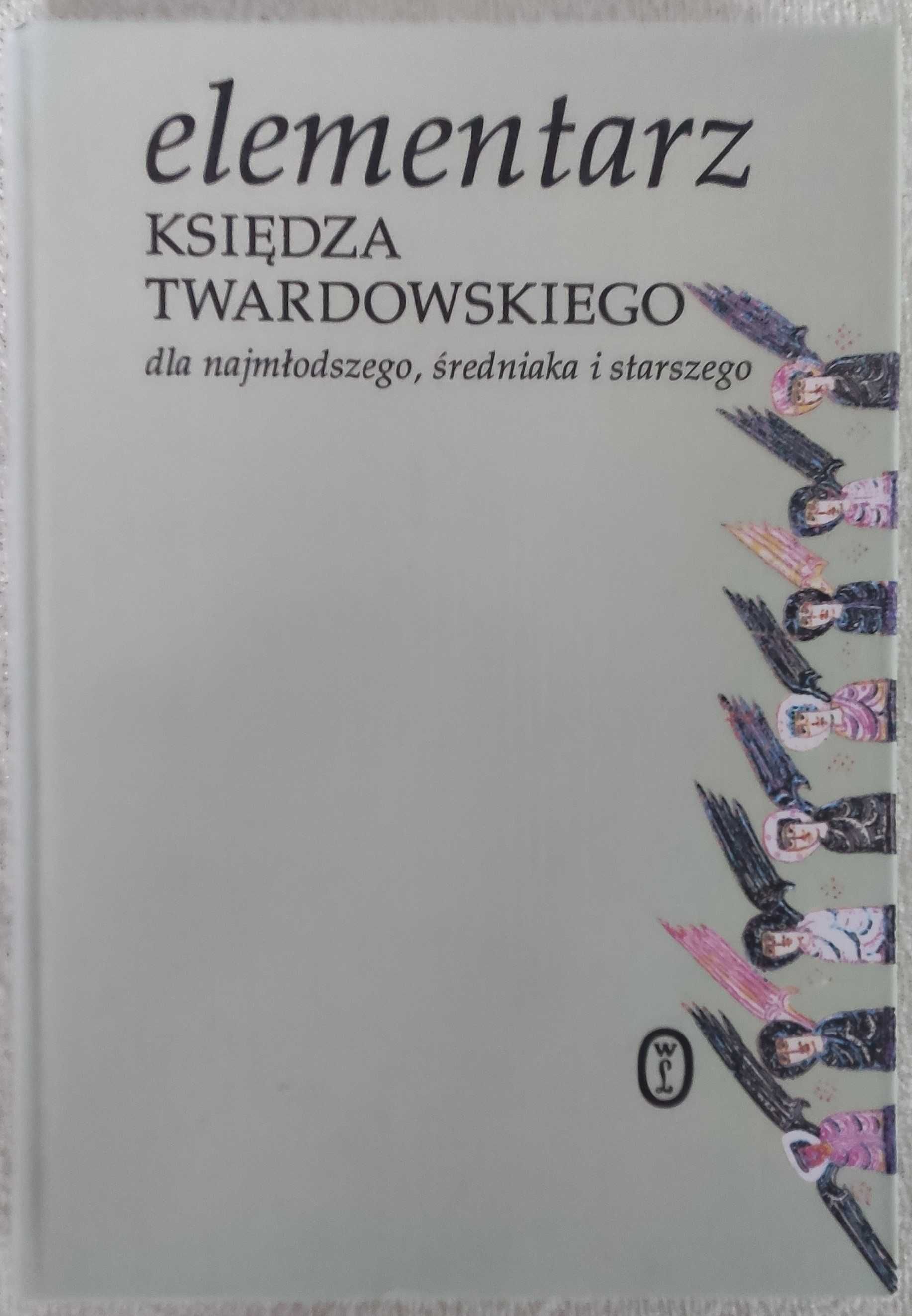 Elementarz księdza Twardowskiego dla najmłodszego, średniaka i...