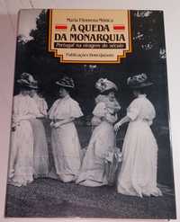 A Queda da Monarquia, Portugal na Viragem do Século - Maria Filomena M