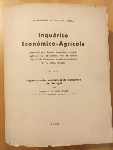 Inquérito económico - agrícola /Universidade técnica de Lisboa/ 4 vol.