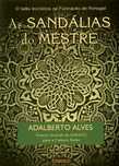 As sandálias do Mestre: O sufismo de Ibn Qasí - Adalberto Alves