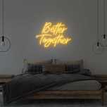 Led, neon "Better Together"