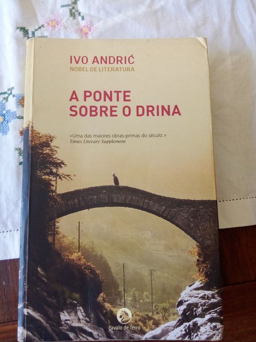 A Ponte Sobre o Drina de Ivo Andrić