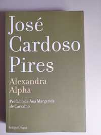 Alexandra Alpha, José Cardoso Pires