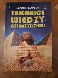 Tajemnice wiedzy atlantydzkiej Leszek Matela