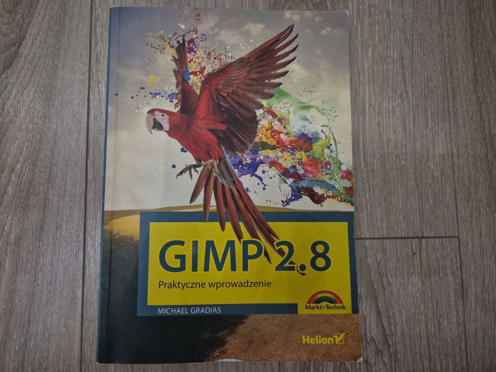 Gimp 2.8. Michael Gradias praktyczne wprowadzenie nauka grafika komput
