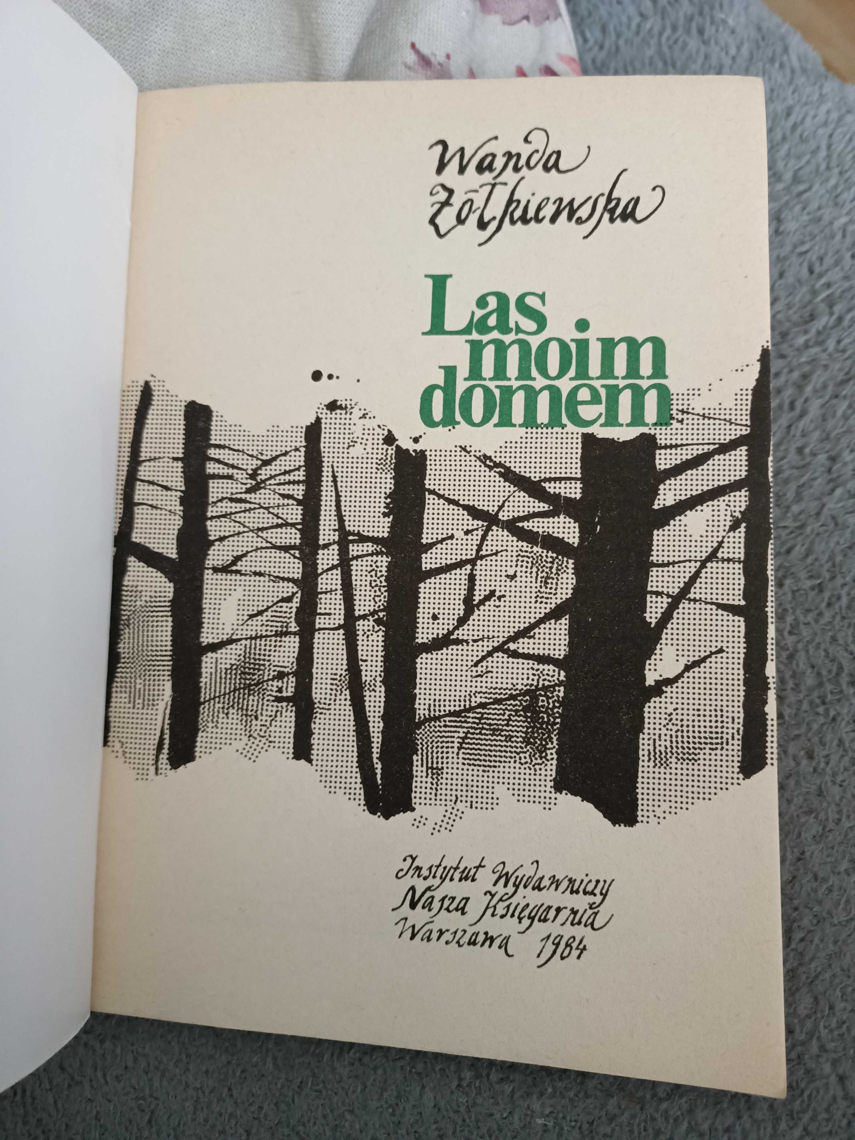 Las moim domem. / Żółkiewska W.