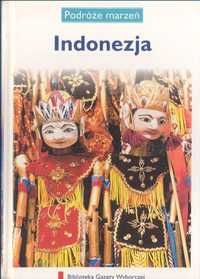 Indonezja. Podróże Marzeń 2