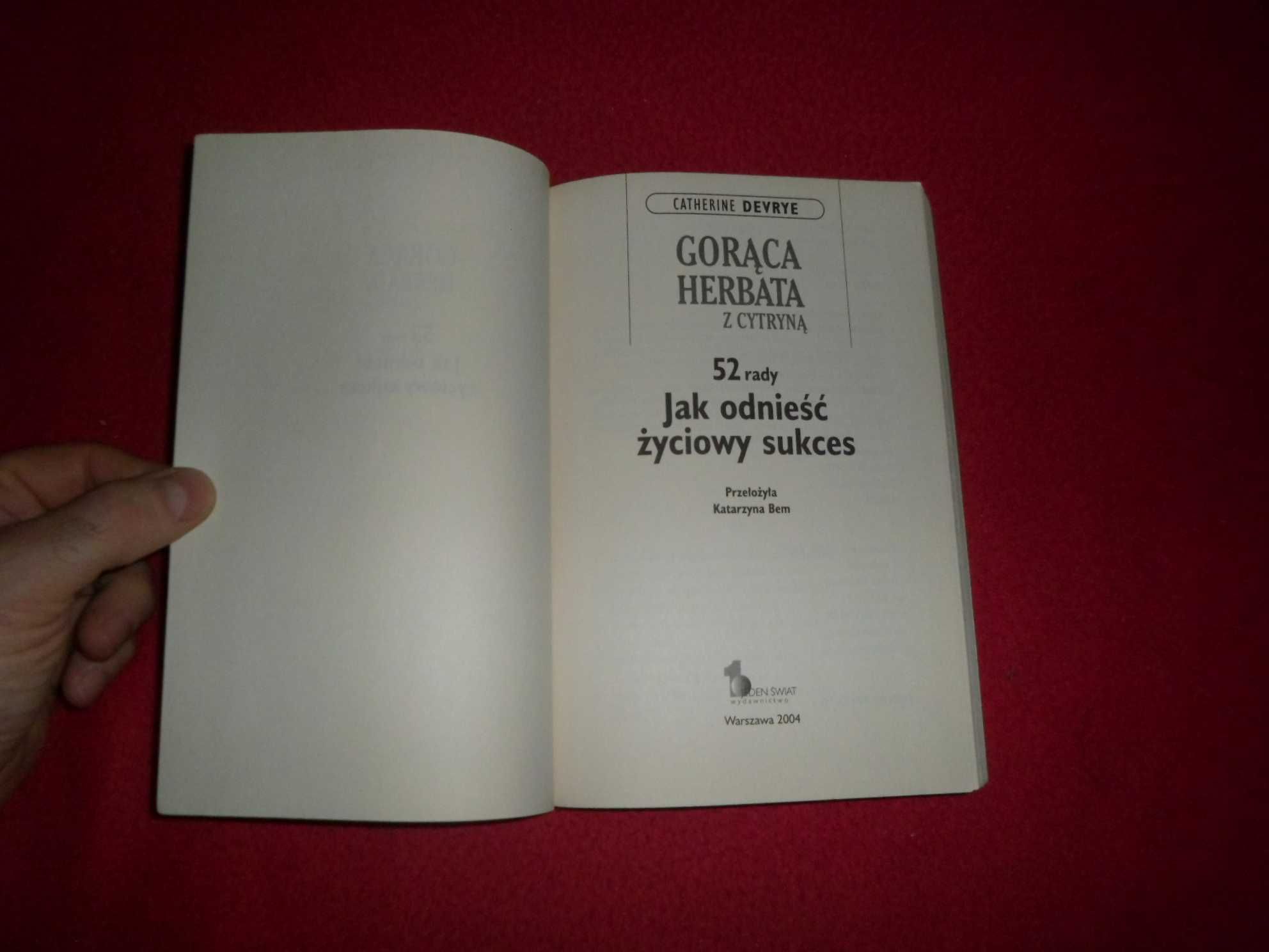 Gorąca herbata z cytryną 52 rady jak odnieść życiowy sukces C. Devrye