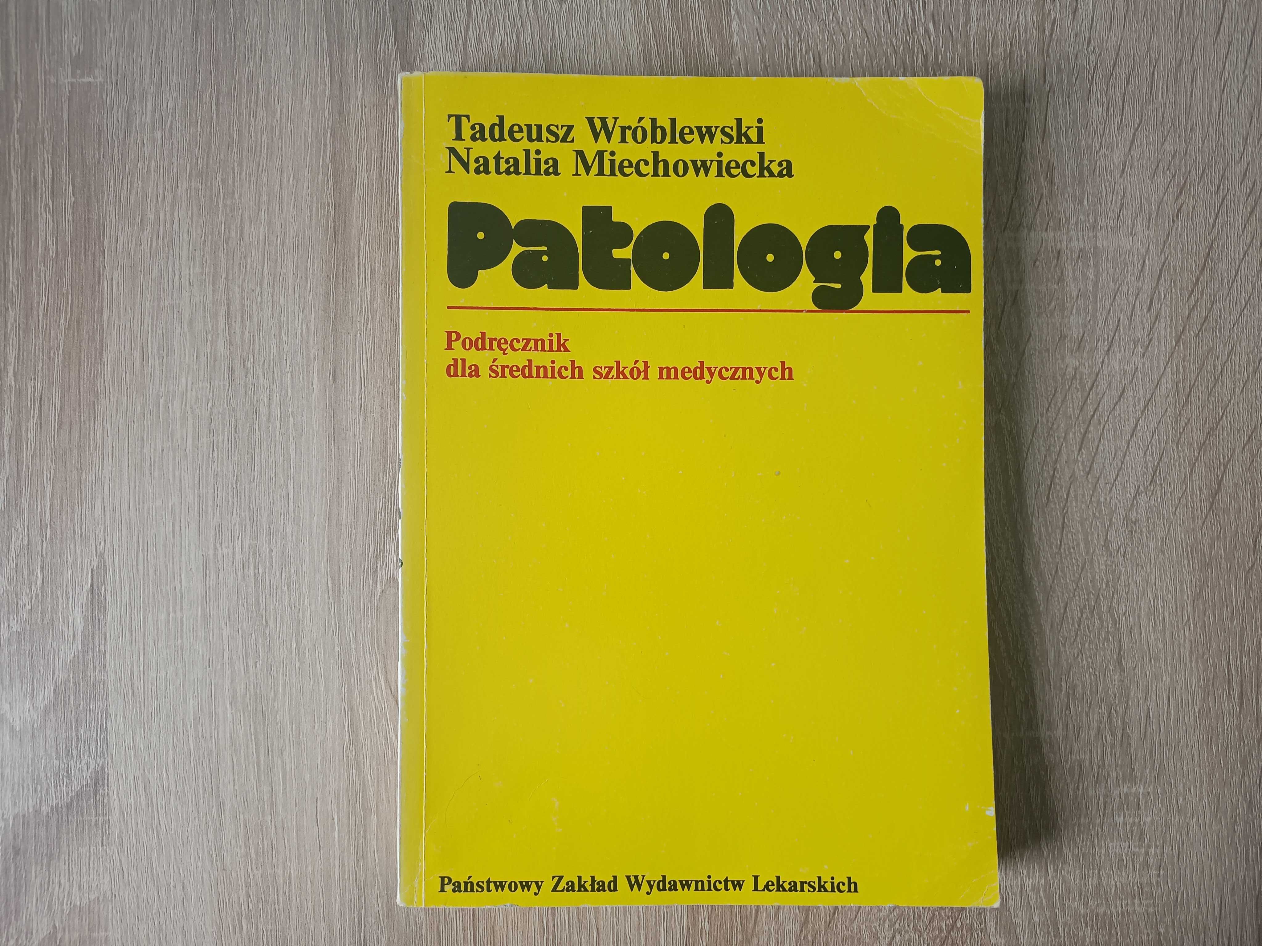Patologia, T. Wróblewski, N. Miechowiecka