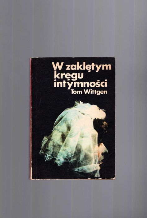 Tom Wittgen - W zaklętym kręgu intymności (dobry kryminał)