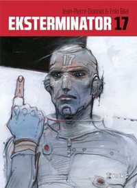 Eksterminator 17 - Jean-Pierre Dionnet, Enki Bilal