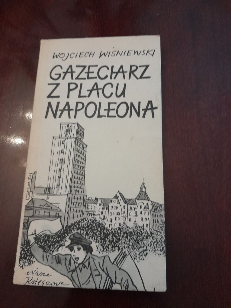 Gazeciarz z placu Napoleona Wojciech Wiśniewski