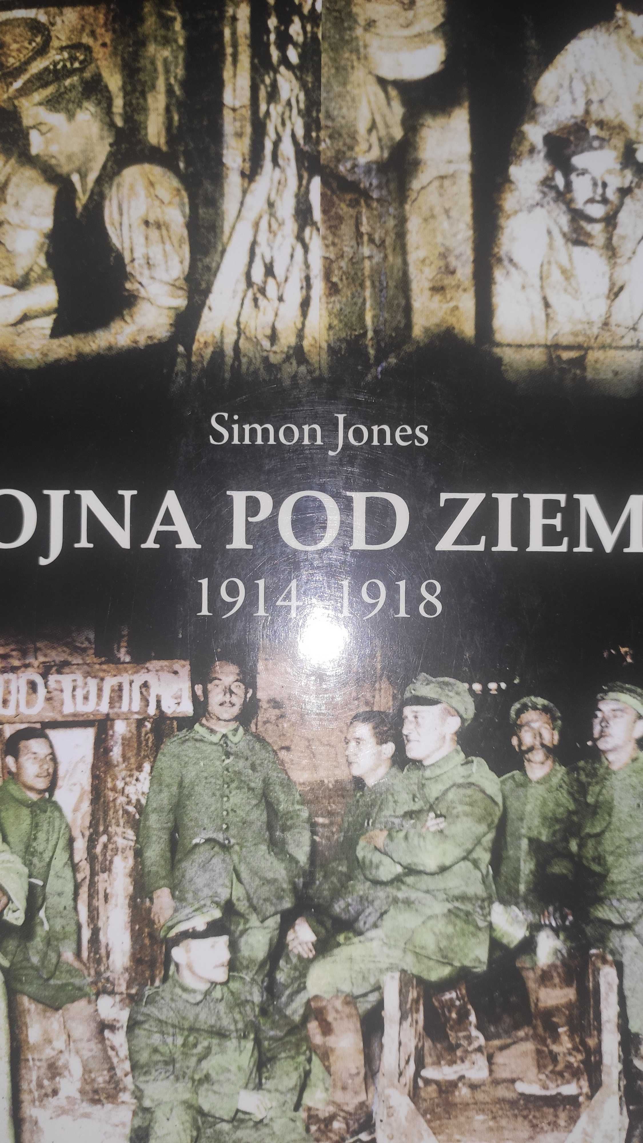 Wojna pod ziemia 1914 Simon Jones NOWA