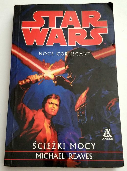 STAR WARS, Noce Coruscant, ŚCIEŻKI MOCY, Michael Reaves, UNIKAT!