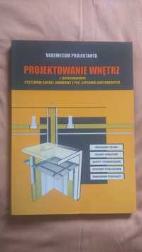 PROJEKTOWANIE WNĘTRZ / Vademecum projektanta / Markiewicz / 2004