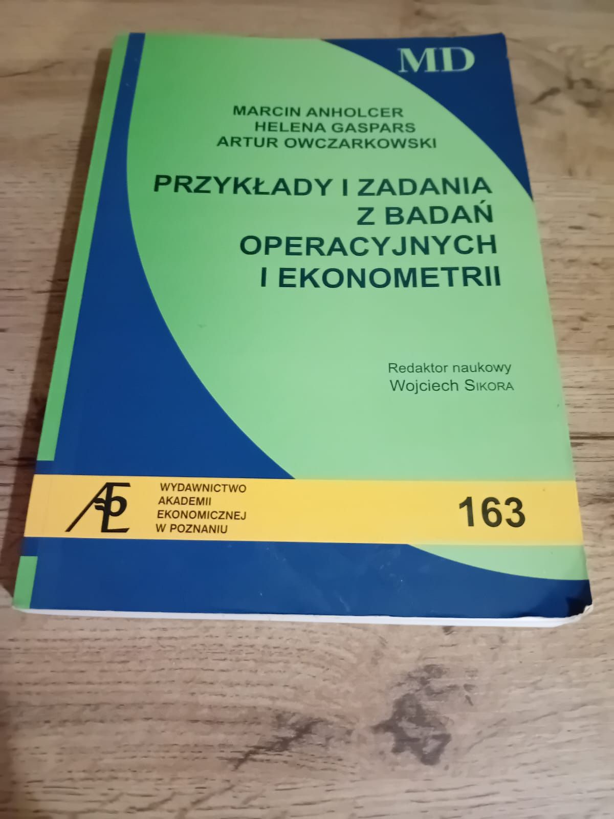 Przykłady i zadania z badań operacyjnych i ekonometrii