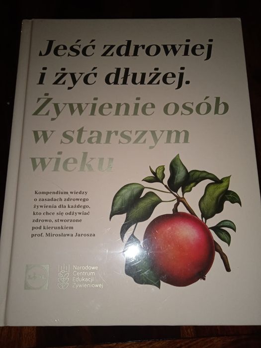 Jeść zdrowiej i żyć dłużej Żywienia