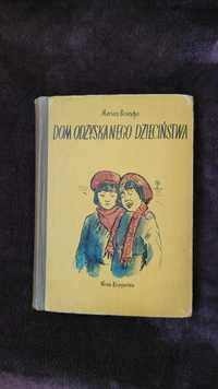 Książka: "Dom odzyskanego dzieciństwa", Marian Brandys, rok 1953