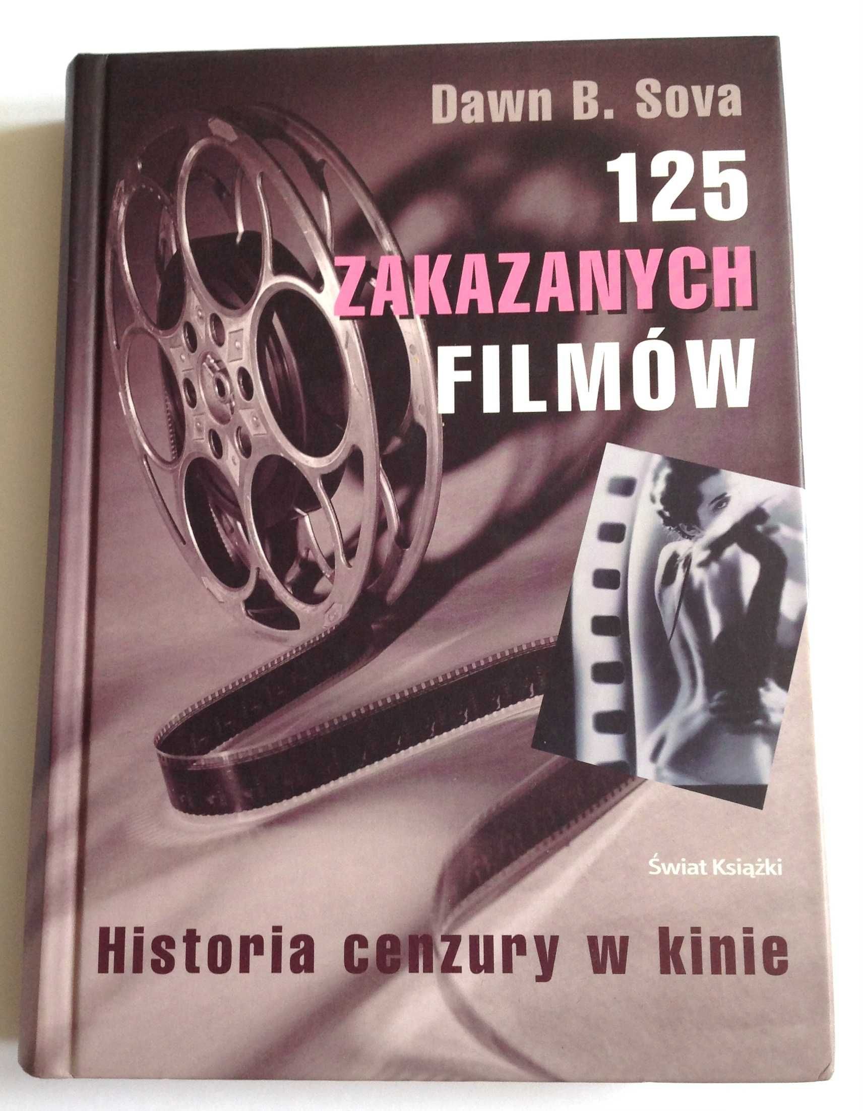 Dawn B. Sova 125 zakazanych filmów. Historia cenzury w kinie