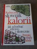 Podręczny słownik kalorii. Jak schudnąć zdrowo i skutecznie.