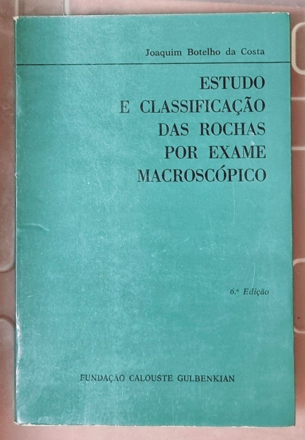 Estudo e Classificação das Rochas por Exame Macroscópico