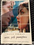 Wróc, jeśli pamiętasz Gayle Forman